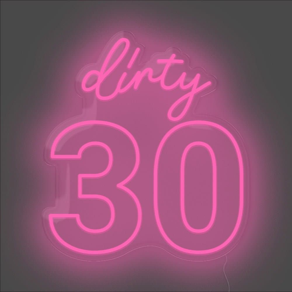 Dirty 30 Neon Sign - Unrivaled Neon - Pink #color_pink