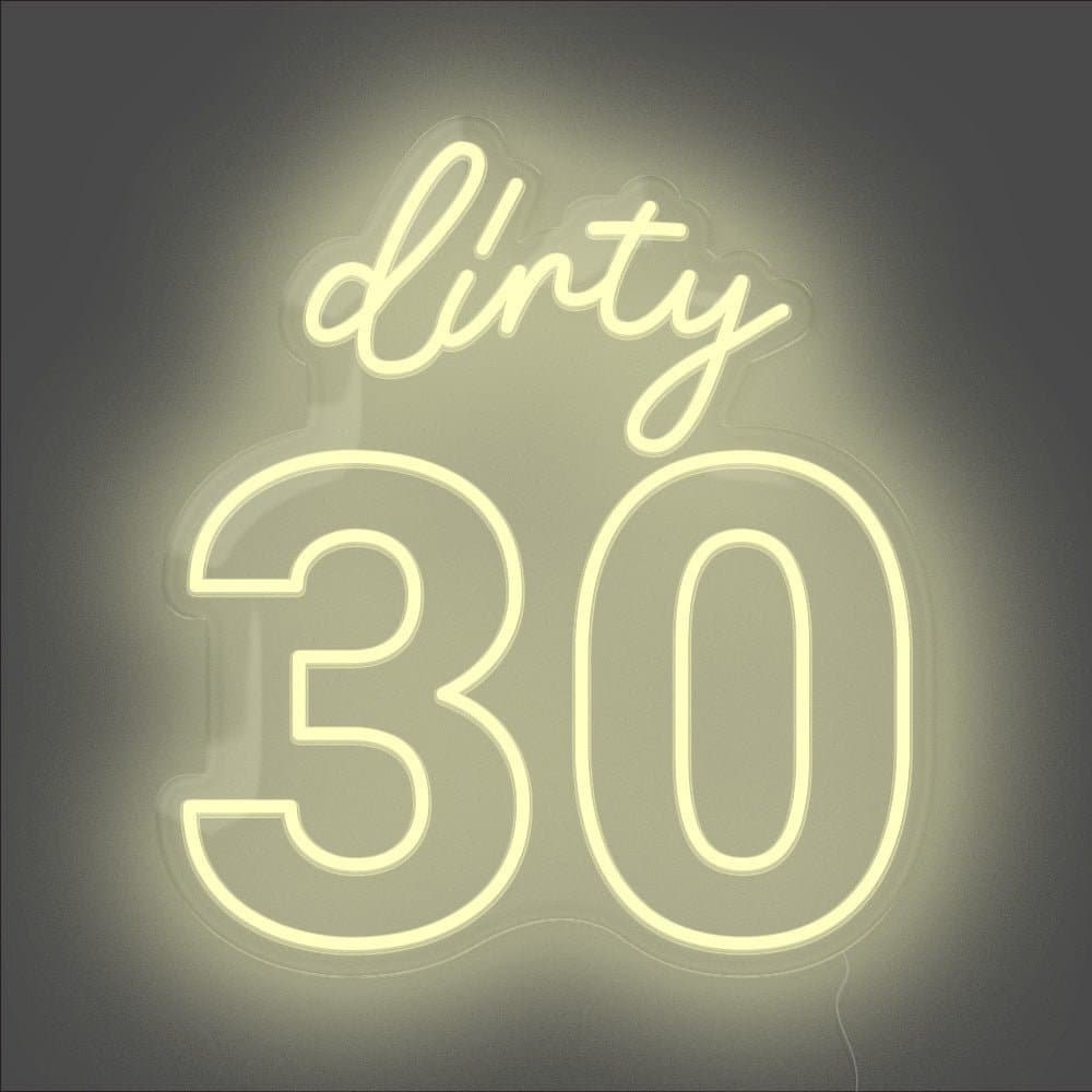 Dirty 30 Neon Sign - Unrivaled Neon - Warm White #color_warm white