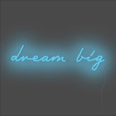 Dream Big Neon Sign - Unrivaled Neon - Light Blue #color_light blue