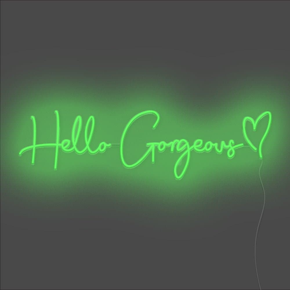 Hello Gorgeous Neon Sign - Unrivaled Neon - Green #color_green