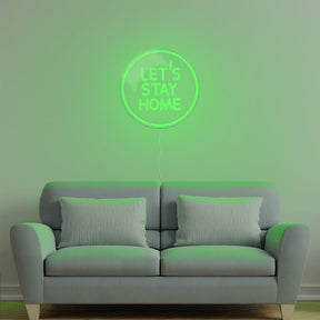 Let's Stay Home Neon Sign