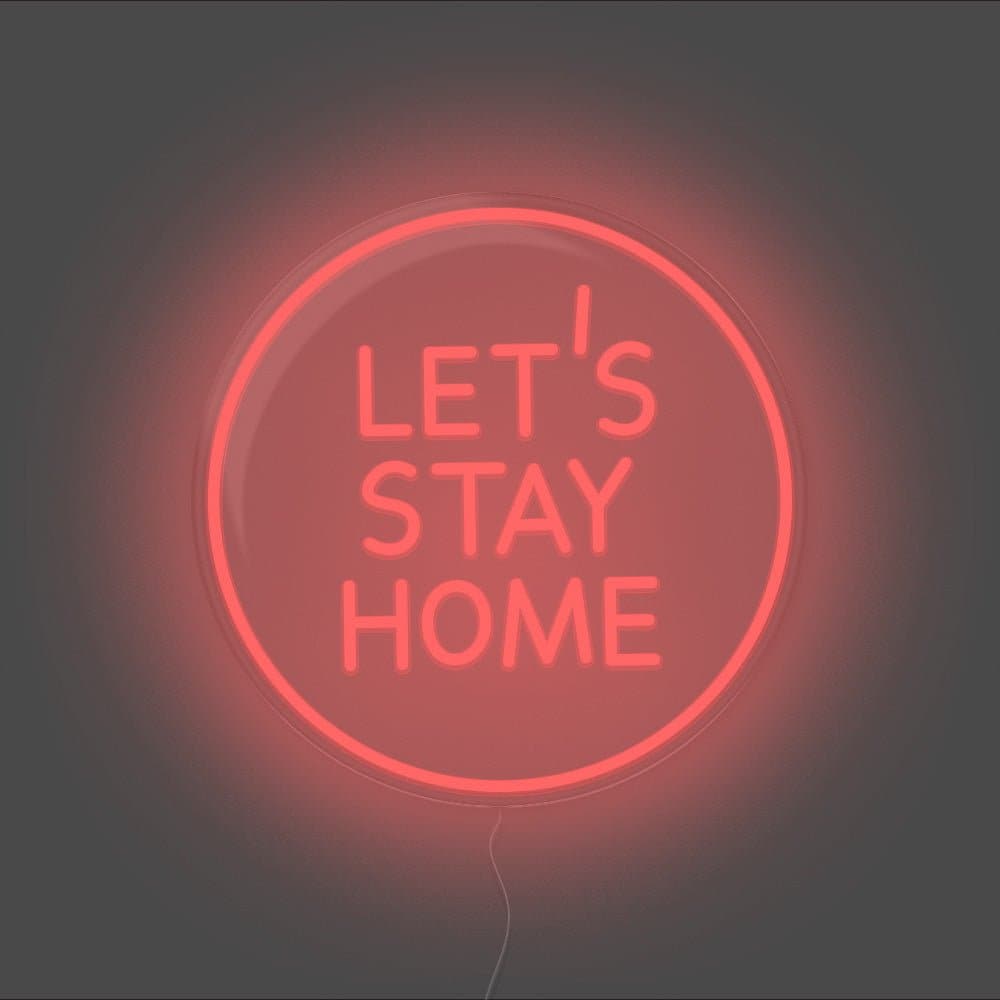 Let's Stay Home Neon Sign - Unrivaled Neon - Red #color_red
