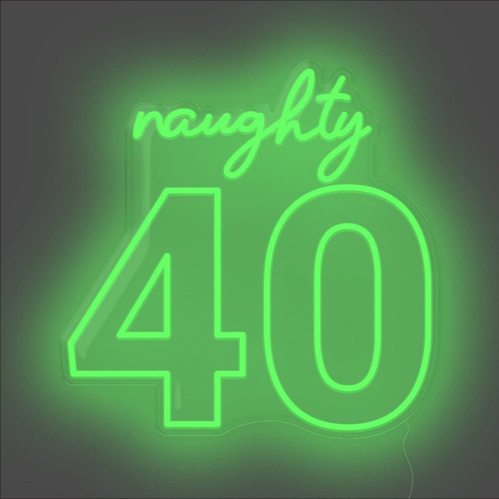 Naughty 40 Neon Sign - Unrivaled Neon - Green #color_green