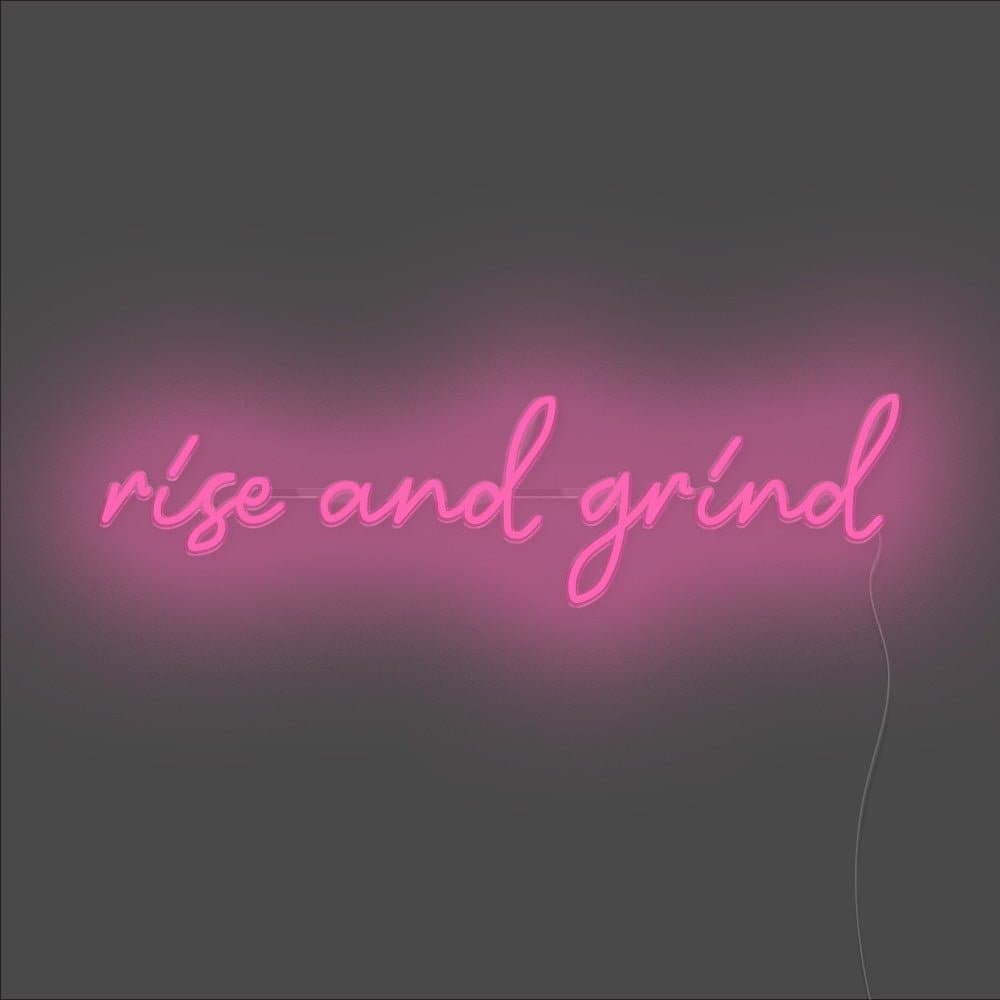 Rise And Grind Neon Sign - Unrivaled Neon - Pink #color_pink