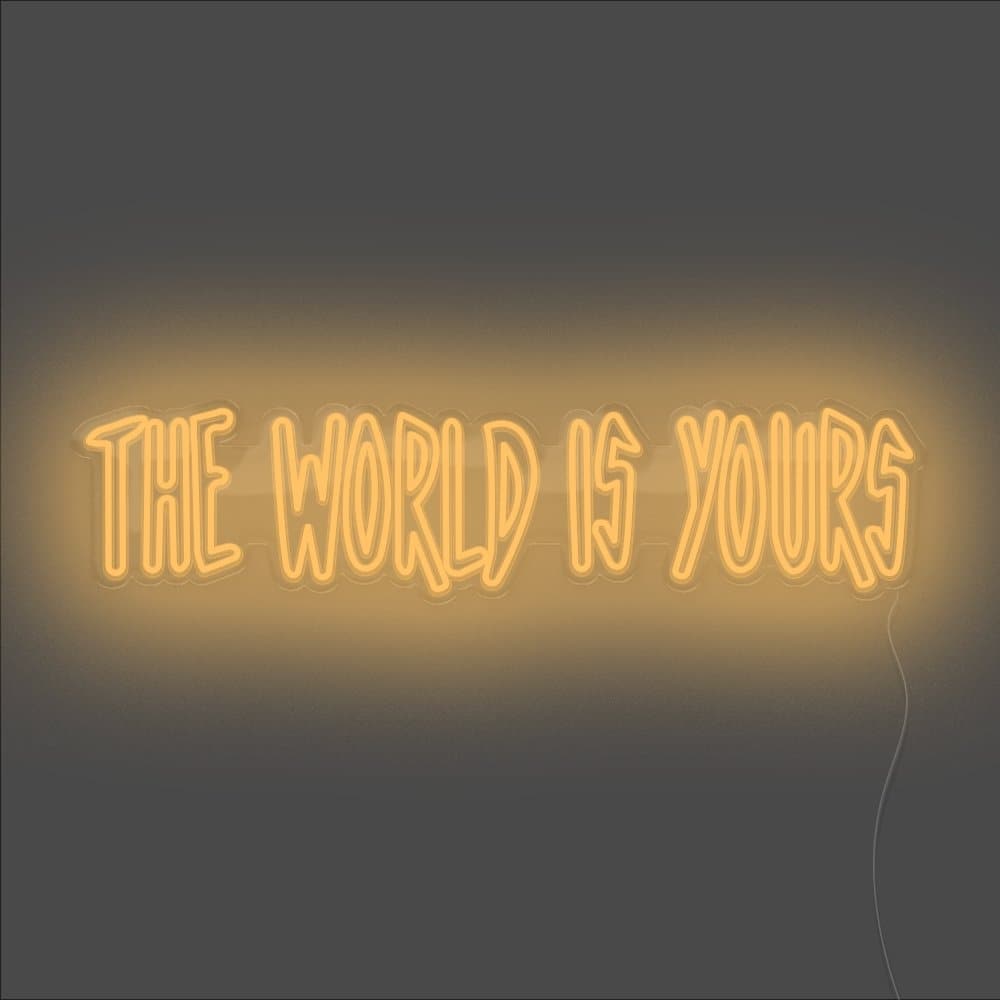 The World Is Yours Neon Sign - Unrivaled Neon - Orange #color_orange