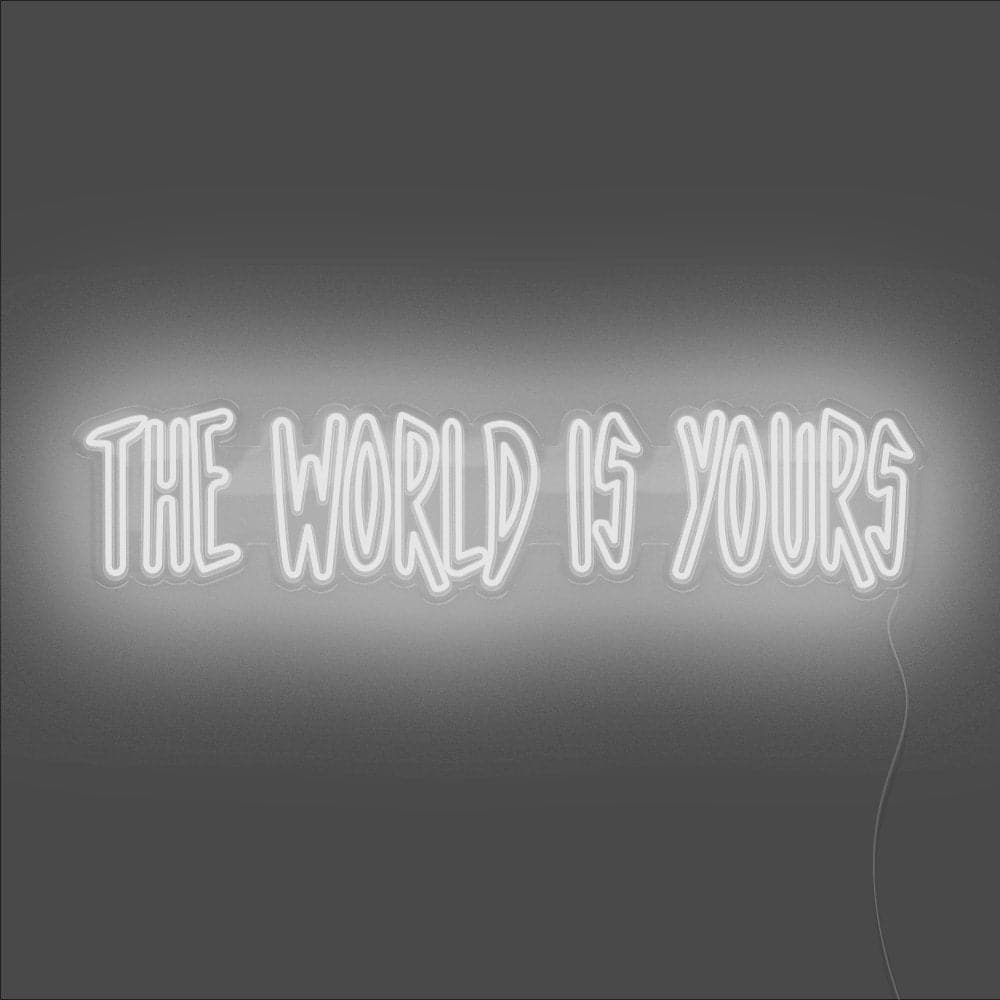 The World Is Yours Neon Sign - Unrivaled Neon - White #color_white