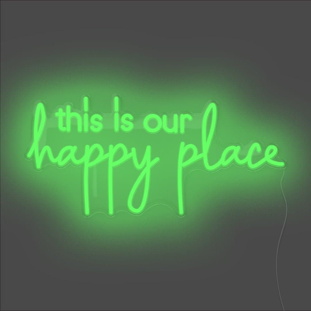 This Is Our Happy Place Neon Sign - Unrivaled Neon - Green #color_green