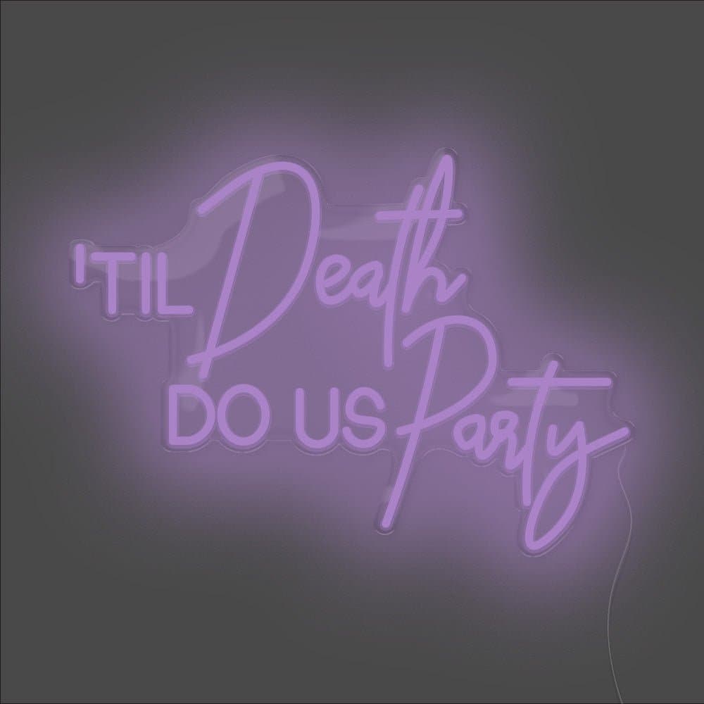 Til Death Do Us Party Neon Sign - Unrivaled Neon - Purple #color_purple