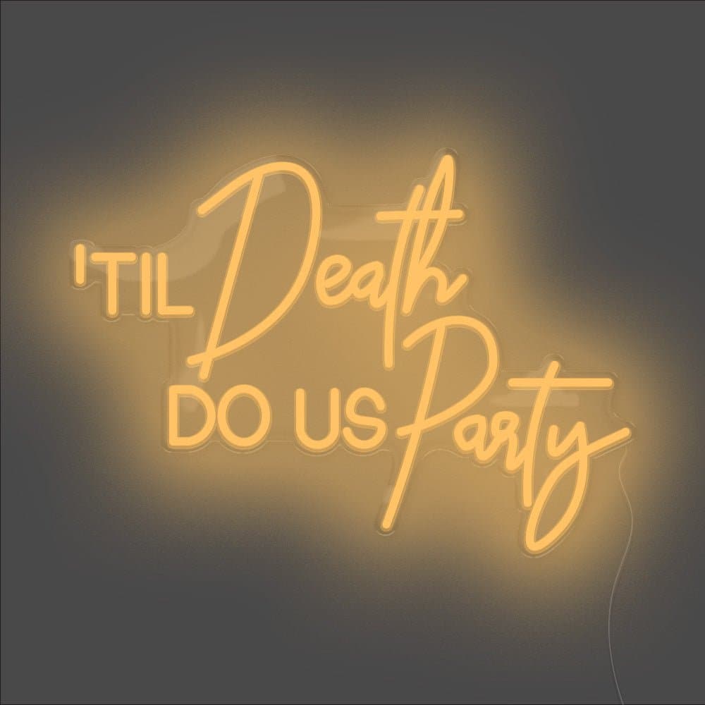 Til Death Do Us Party Neon Sign - Unrivaled Neon - Orange #color_orange