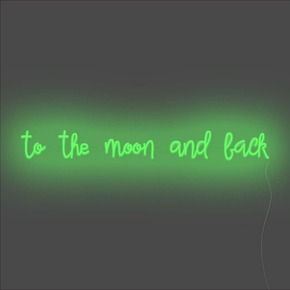To The Moon And Back Neon Sign - Unrivaled Neon - Green #color_green