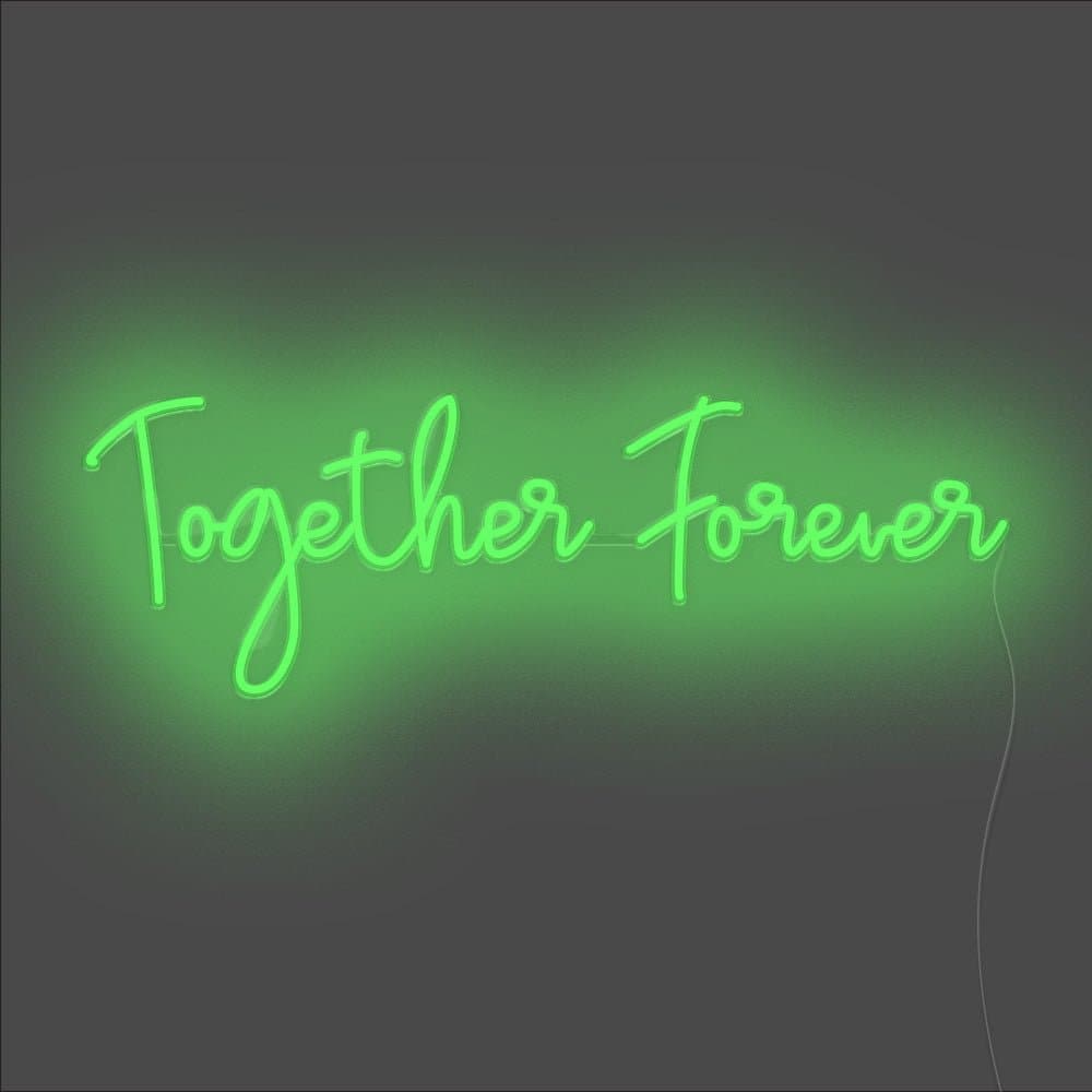 Together Forever Neon Sign - Unrivaled Neon - Green #color_green