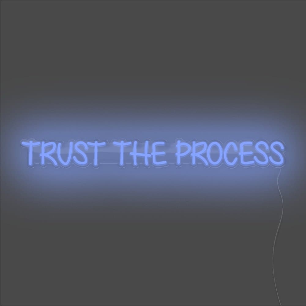 Trust The Process Neon Sign - Unrivaled Neon - Blue #color_blue
