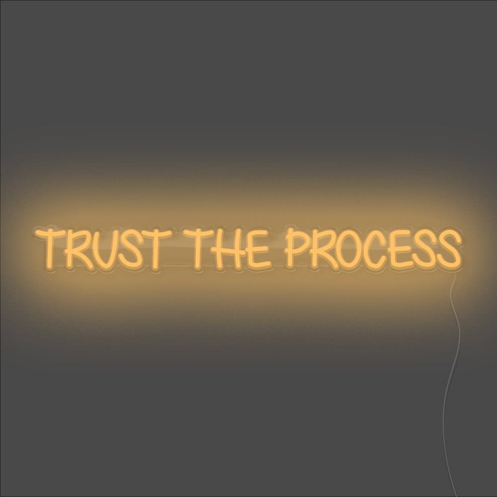Trust The Process Neon Sign - Unrivaled Neon - Orange #color_orange