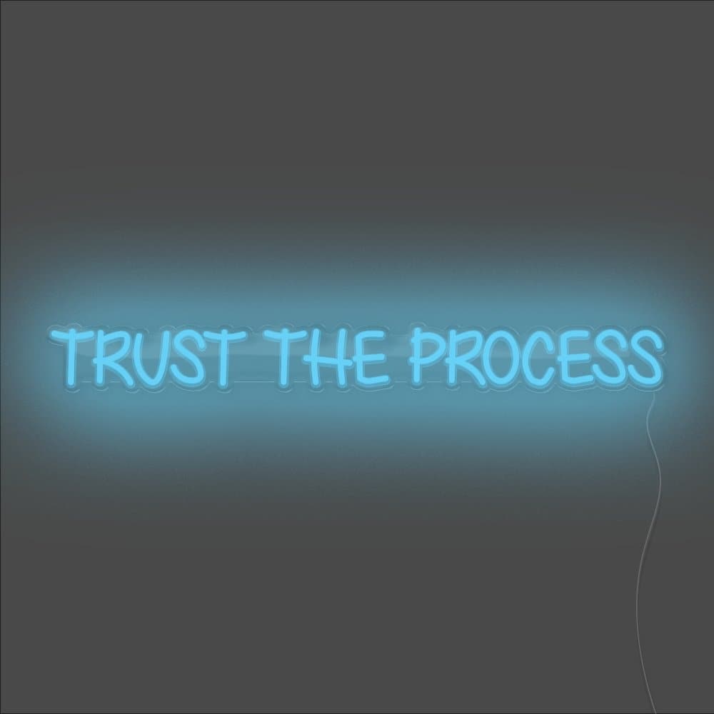 Trust The Process Neon Sign - Unrivaled Neon - Light Blue #color_light blue