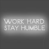 Work Hard Stay Humble Neon Sign - Unrivaled Neon - White #color_white